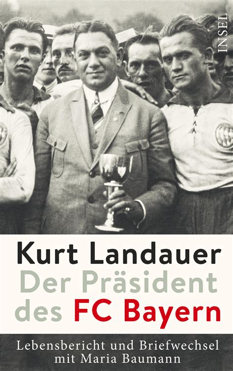 Kurt Landauer Der Pr Sident Des Fc Bayern Buch Von Jutta