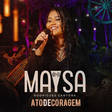 ‎ato De Coragem — álbum De Maysa Rodrigues — Apple Music