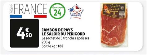 Promo Jambon De Pays Le Saloir Du Périgord chez Auchan iCatalogue fr