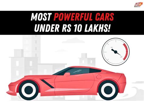 Most Powerful Cars Under Rs Lakh Motoroctane