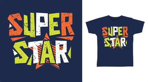 Super Star T Shirt And Apparel Trendy Design With Unique Typography