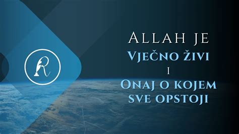 ALLAH JE VJEČNO ŽIVI EL HAJJ I ONAJ O KOJEM SVE OPSTOJI EL KAJJUM