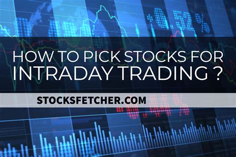 How To Pick Stocks For Intraday Trading Simple Methods