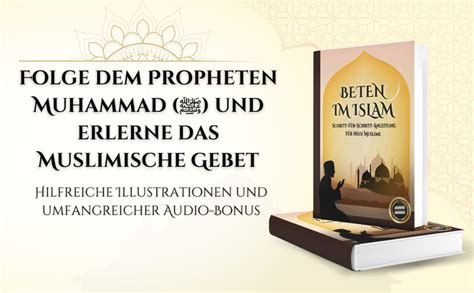 Beten Im Islam Schritt F R Schritt Anleitung F R Neue Muslime