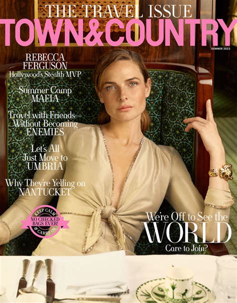 Rebecca Ferguson Covers Town & Country's Summer 2023 'Travel' Issue ...