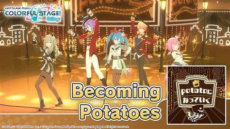 Hatsune Miku Colorful Stage Becoming Potatoes By Neru D Music