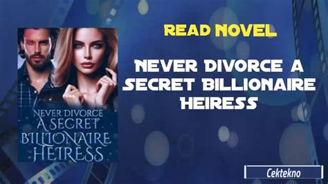 Never Divorce A Secret Billionaire Heiress Novel By Luna Celeste Read