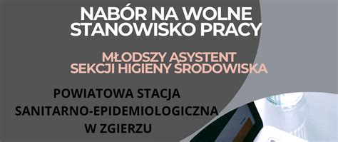 Nab R Na Wolne Stanowisko Pracy M Odszy Asystent Sekcji Higieny