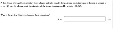 Solved A Thin Stream Of Water Flows Smoothly From A Faucet Chegg