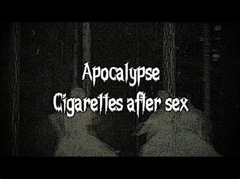 Apocalypse Cigarettes After Sex Lyrics Video Youtube