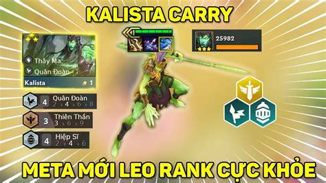 ĐỘI HÌNH HIỆP SĨ QUÂN ĐOÀN KALISTA CARRY META MÙA 5 5 LEO RANK CỰC