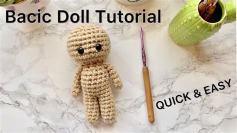 Quick And Easy Basic Crochet Doll Body 1 Hour Project Youtube