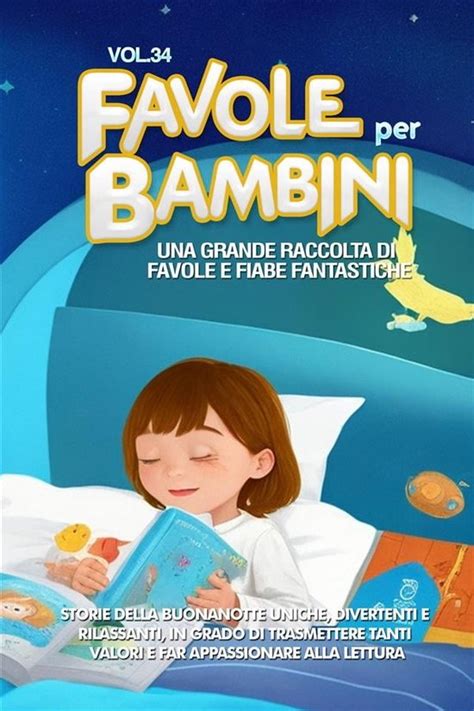 Favole Per Bambini 34 Favole Per Bambini Una Grande Raccolta Di