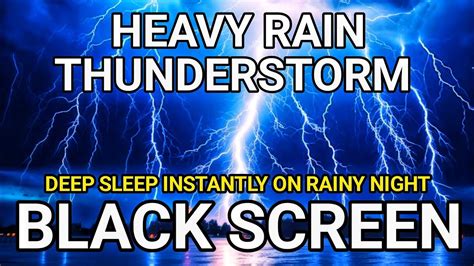 Thunder And Rain Sounds For Sleeping Black Screen Sleep And