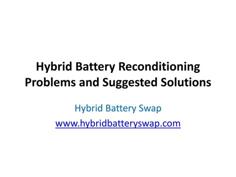 Ppt Hybrid Battery Reconditioning Problems And Suggested Solutions Powerpoint Presentation