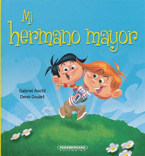 Mi hermano mayor (HC-9789583046377) - My Older Brother - Lectorum Publications, Inc