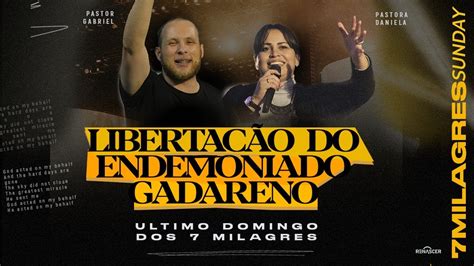 DOMINGO DA LIBERTAÇÃO DO ENDEMONIADO GADARENO 10H YouTube