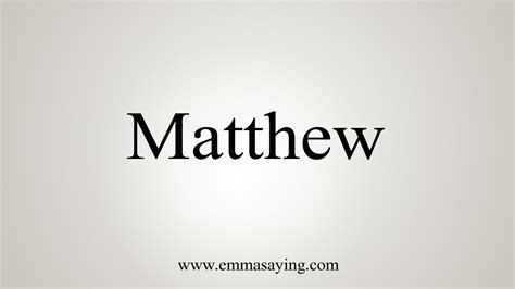 How To Say Matthew Youtube