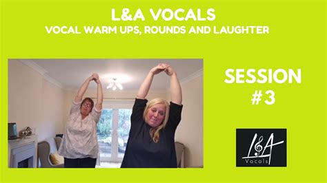 Vocal Warm Ups Rounds And Laughter With Landa Vocals Session 3 Youtube