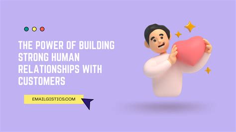 The Power Of Building Strong Human Relationships With Customers