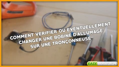 Tuto Comment Verifier Et Remplacer Une Bobine D Allumage