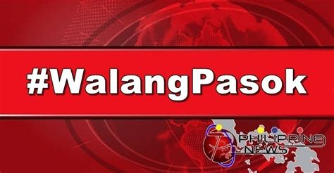 Walangpasok Class Suspensions For Tuesday October Philnews