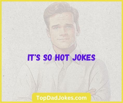 Its So Hot Jokes