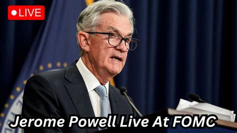 Live Fomc Fed Jerome Powell Speaks Inflation Economy Interest Rate