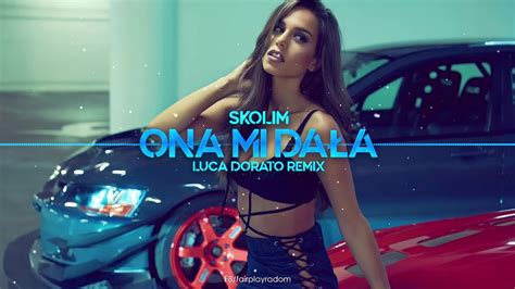 SKOLIM Ona Mi Dała Luca Dorato Remix YouTube