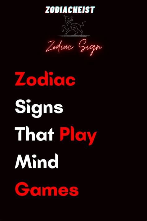 Zodiac Signs That Play Mind Games – Zodiac Heist