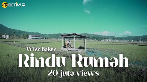 Wizz Baker Rindu Rumah Official Music Video WBProject2020 YouTube