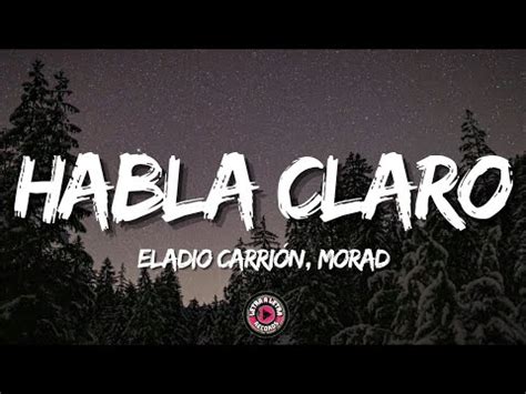 Eladio Carrión Morad Habla Claro Letra Lyrics YouTube