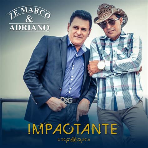 Impactante Album by Zé Marco e Adriano Spotify