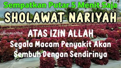 Sholawat Nariyah Sholawat Pembuka Semua Pintu Rezeki Sholawat Penyembuh