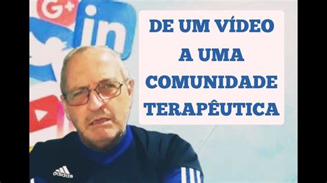 De Um V Deo Nasce Uma Comunidade Transformando Dor Em Esperan A Youtube