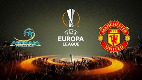 Link Live Streaming Sctv Tv Online Astana Vs Manchester