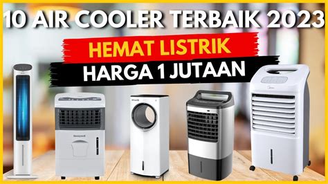 Rekomendasi AIR COOLER TERBAIK Angin MERATA Tanpa SUARA 47 OFF