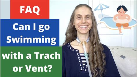 Faq Can I Go Swimming With A Tracheostomy Tube Or Ventilator Life