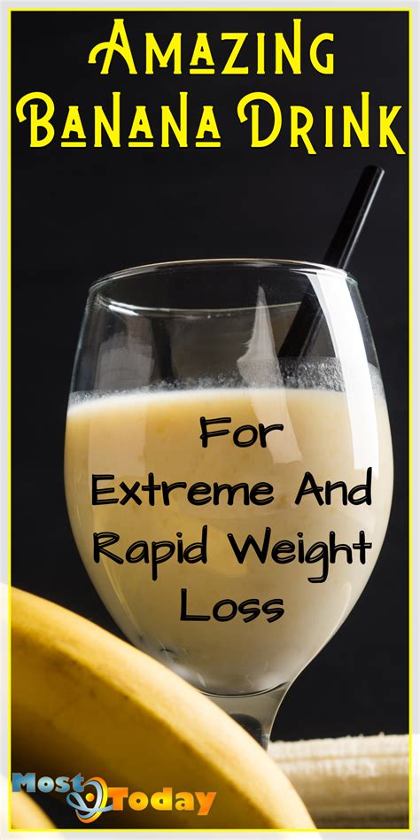 Banana Drink The Quick And Easy Way To Extreme Rapid Weight Loss Artofit