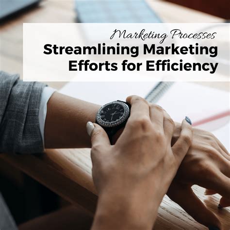 Marketing Processes: Streamlining Your Marketing Efforts for Efficiency ... 