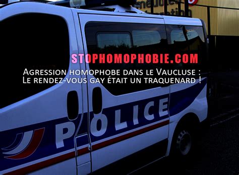Agression Homophobe Dans Le Vaucluse Le Rendez Vous Gay Tait Un Traquenard Association
