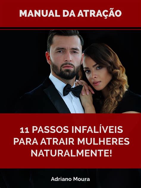 Manual Da Atração 11 Passos Para Atrair Mulheres Naturalmente Pdf