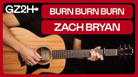 Burn Burn Burn Guitar Tutorial Zach Bryan Guitar Lesson Easy Chords