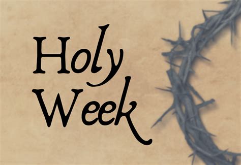 What is Holy Week? - Saint Patrick Catholic Church