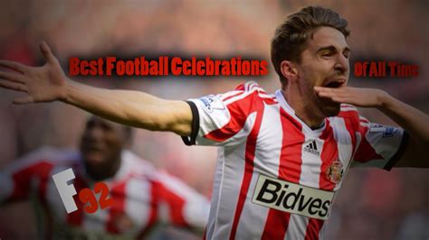 Best Football Celebrations Of All Time Youtube