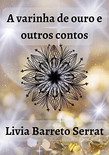 A Varinha De Ouro E Outros Contos Ebook Resumo Ler Online E Pdf