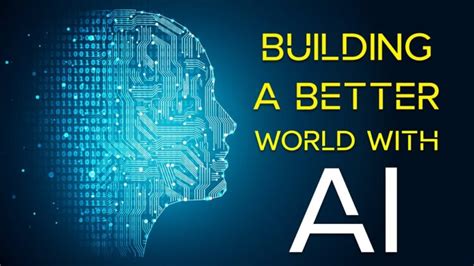 How is Artificial Intelligence used? | Building A Better World with AI ...