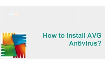 PPT How To Install AVG Antivirus PowerPoint Presentation Free To