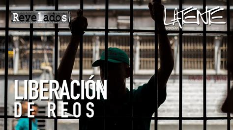 LIBERACIÓN DE REOS REVISTA LATENTE