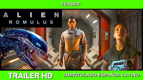 ALIEN ROMULUS 2024 Teaser Trailer Español Latino Subtitulado